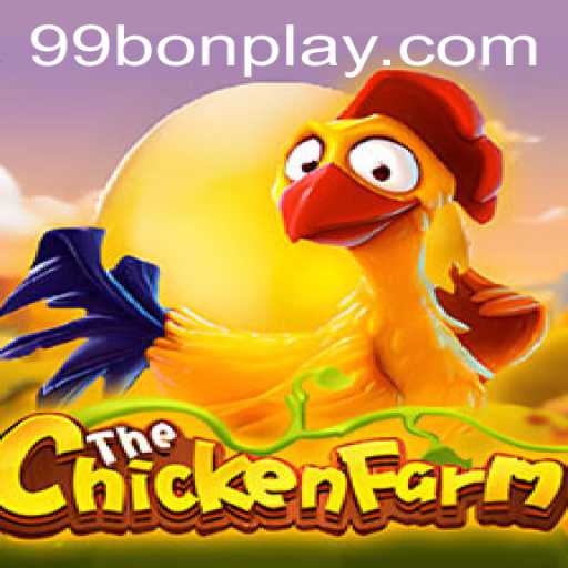 Discover the Exciting World of ChickenFarm: A Guide to the 99Bon Experience