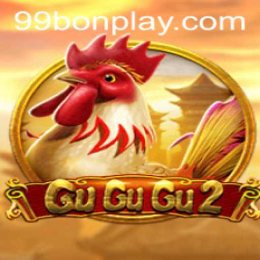 Discover the Excitement of GuGuGu2 with 99Bon